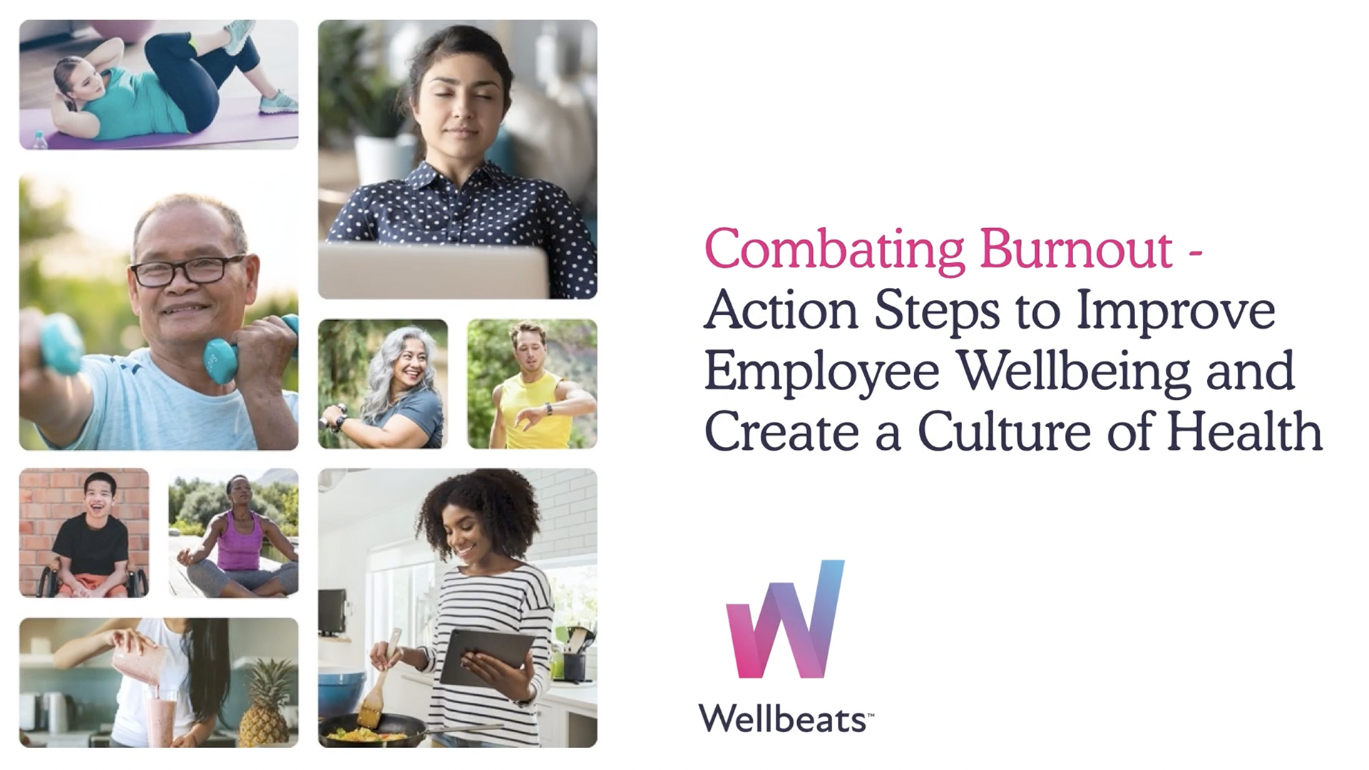 Combating Burnout: Action Steps to Improve Employee Wellbeing and ...